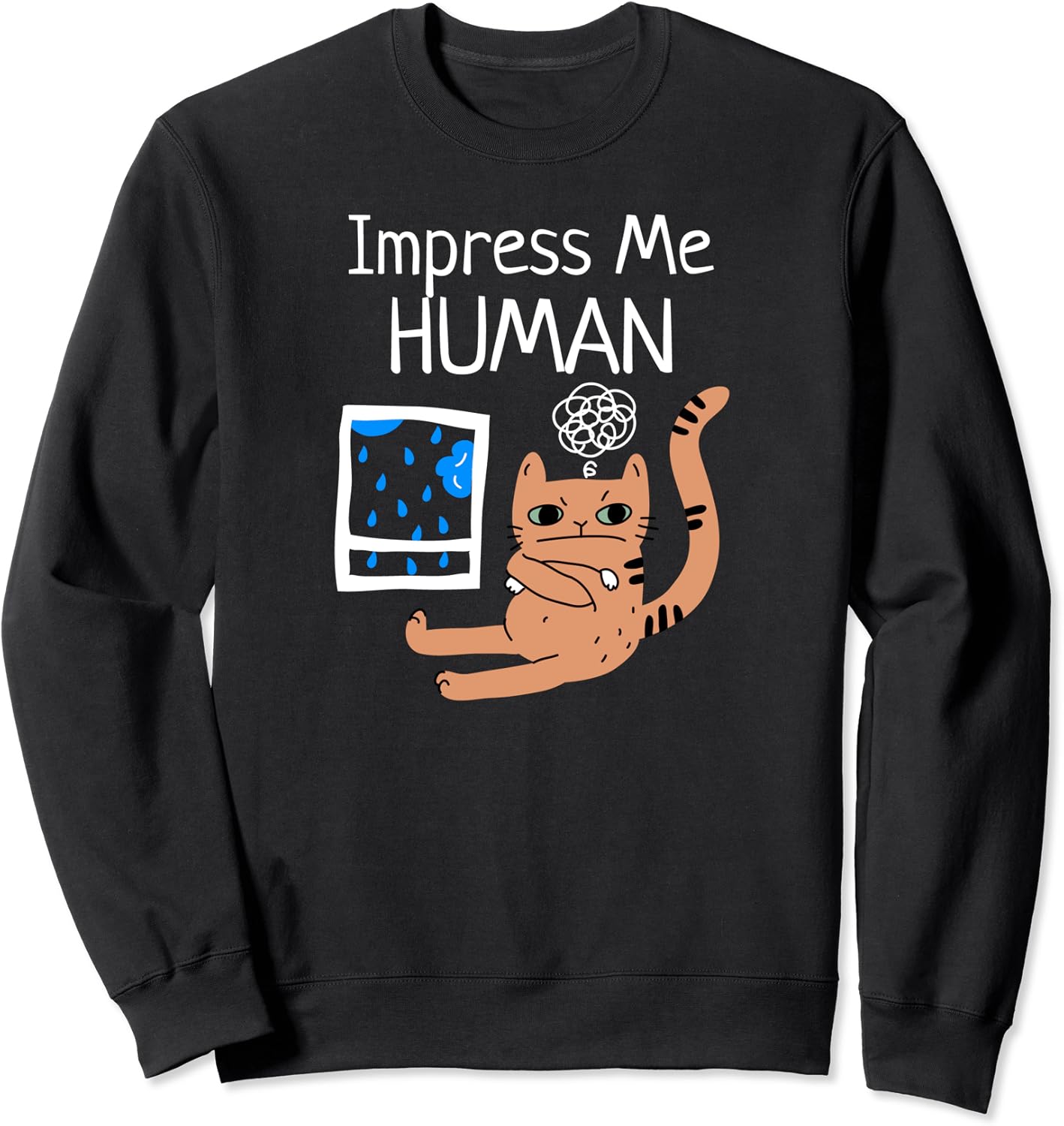 Amazoncom impress me human funny calico cat sweatshirt  clothing Amazoncom impress me human funny calico cat sweatshirt  clothing